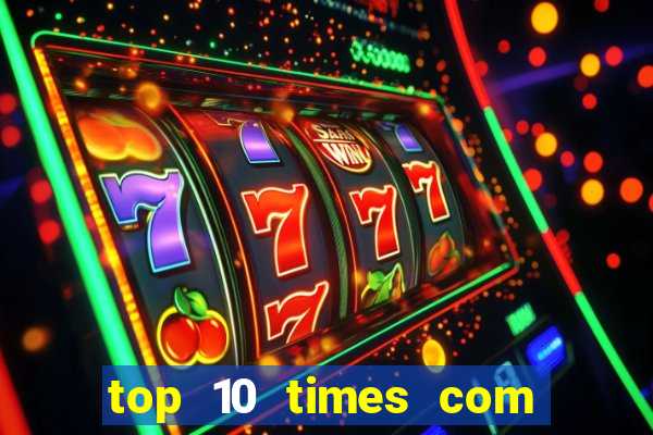 top 10 times com mais gols no mundo